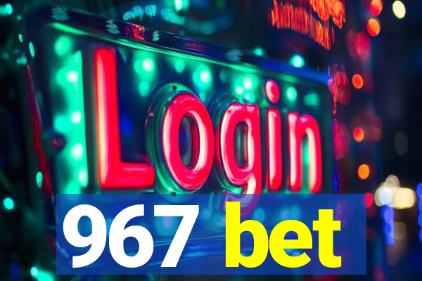 967 bet